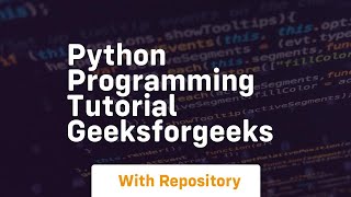 python programming tutorial geeksforgeeks