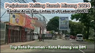 Perjalanan Keliling Ranah Minang 2024 || Trip Kota Pariaman - Kota Padang H+4 Lebaran 1445 H