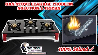 GAS STOVE LEAKAGE PROBLEM SOLUTION & TRICKS