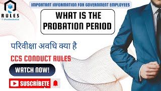 What is the probation period// परिवीक्षा अवधि क्या है CCS