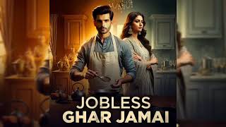 Jobless Gharjamai Episode 342-345 Episode 342-345 kuku fm |Jobless Gharjamai #hindistory #comedy