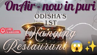 Odisha's 1st Hanging Restaurant 😱😃/OnAir - Now in Puri/#youtube #trending #ytshorts#marinedrive#puri