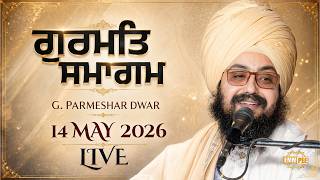 LIVE | Gurmat Samagam | G. Parmeshar Dwar Sahib | 14 May 2026 | Dhadrianwale @EmmPee