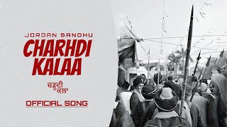 Charhdi Kalaa (Official Song) Jordan Sandhu | Kabal Saroopwali | Latest Punjabi 2023