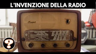 Come è stata inventata la radio?