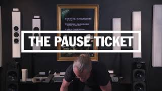 Pause: The Pause Ticket