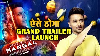 Mission Mangal Trailer Launch FULL DETAILS | Akshay Kumar, Vidya Balan, Tapsee, Sonakshi