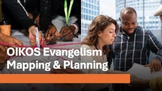 OIKOS Evangelism Mapping \u0026 Planning