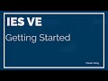 IES VE Tutorials - Episode 1 - Getting Started