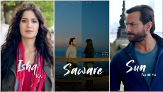 Saware Song Fullscreen Whatsapp Status | Saware Status | Arijit Singh | Katrina Kaif | Sad Status