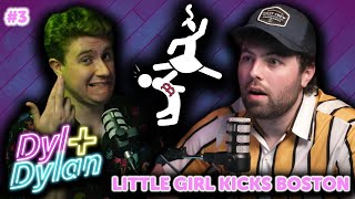 Dyl+Dylan EP 3: Little Girl Attacks Boston!