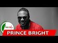 One-on-one with  Ghanaian hiplife artiste 'Prince Bright'