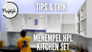 TIPS DAN TRIK CARA MENEMPEL HPL KITCHEN SET