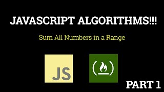 Javascript Freecodecamp Algorithm #1: Sum All Numbers in a Range