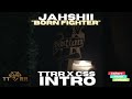 Jahshii - Born Fighter (TTRR x CSS INTRO)