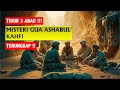 TIDUR 3 ABAD !! MISTERI GUA ASHABUL KAHFI TERUNGKAP