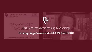 BSA Lenders: Record-keeping & Reporting