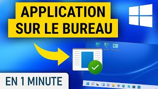 Comment mettre une application sur le bureau sur Windows 11