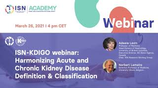 KDIGO-ISN Webinar on Harmonizing Acute and Chronic Kidney Disease Definition & Classification