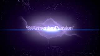 Barev Armenians From ArmenianPassion.com