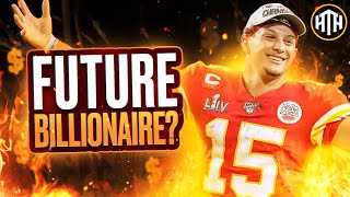 Can Patrick Mahomes Become A Billionaire?