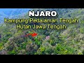 SUMPAH GAK NYANGKA !, ADA KAMPUNG PEDALAMAN TENGAH HUTAN DI JAWA TENGAH