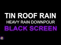 Heavy Rain On Tin Roof For Sleeping, Rain On Metal Roof, Relaxing White Noise, Sleep Aid Rain Sounds