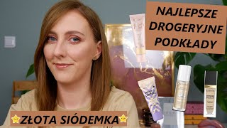 ⭐NAJLEPSZE DROGERYJNE PODKŁADY⭐ MOJA ZŁOTA SIÓDEMKA | TE KOSMETYKI WARTO POZNAĆ🥰