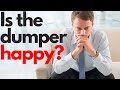 Is the Dumper hurting after a breakup?