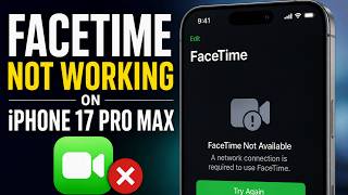 Fix FaceTime Not working on iPhone 17 Pro Max