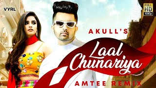 Akull - Laal Chunariya Remix | Amtee | 2020 Popular Song | Future Bass Remix
