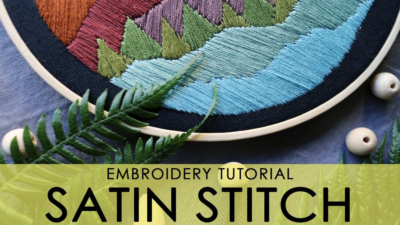 SATIN STITCH: Embroidery Tutorial For Beginners | Natural Minimalism ...