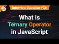 What is Ternary Operator in JavaScript | JavaScript Tutorials in Hindi | Interview Question #36