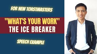 Toastmasters Ice Breaker Speech Example