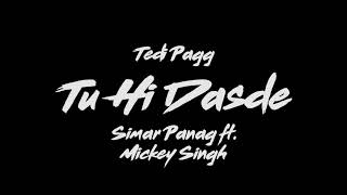 Tu hi das de - Tedi Pagg | Simar Panag ft. Mickey Singh | lyrical video