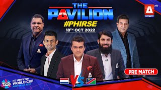 The Pavilion | Expert Analysis | NED v NAM [Pre-Match] | 18th Oct 2022 | A Sports