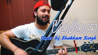 Valam | Arijit Singh | Made In China | RAW Unplugged Version (Cover by Shubham Singh)