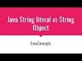 String Literal vs String Object | Difference between String literal and String object (Java)
