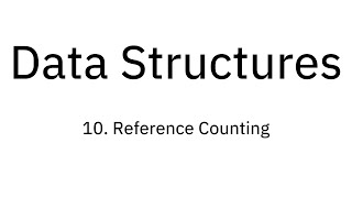 10: Reference Counting