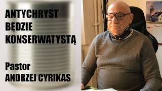 Antychryst będzie konserwatystą (18.02.2025) – Pastor Andrzej Cyrikas #chwe #andrzejcyrikas