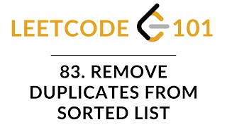 83. Remove Duplicates from Sorted List - LeetCode 101 - JavaScript Tutorial