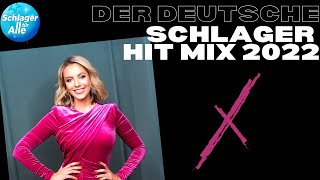 Der deutsche Schlager Hit Mix 2022 🌟 Schlager für Alle