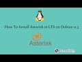 How To Install Asterisk 16 LTS on Debian 11.3