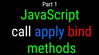 JavaScript: call(), apply() and bind() methods | JavaScript Tutorials for Beginners | Part 1