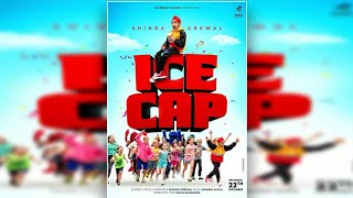 Ice Cap : Shinda Grewal (OFFICIAL VIDEO) | Gippy Grewal | Sukh Sanghera | New Punjabi Song 2021