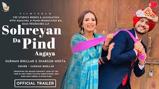 #Sohreyan Da Pind Aa Gaya 2022   Punjabi Official Trailer #ShehnaiVideo
