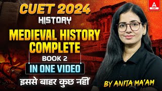 CUET 2024 History in One Shot | Complete Medieval History Book 2 | By Anita Ma'am