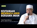 Keutamaan Membaca Amin Bersama Imam - Habib Miqdad Baharun