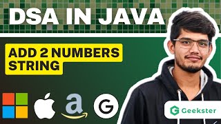 Add Two Numbers In a String | Top Interview Question | Java DSA | Geekster