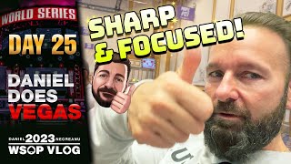 SHARP & FOCUSED! - Daniel Negreanu 2023 WSOP Poker Vlog Day 25